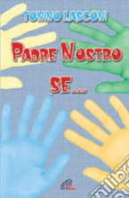 PADRE NOSTRO SE…