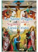 LE SANTE PIAGHE DI NOSTRO SIGNORE GESU' CRISTO