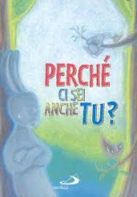 PERCHE' CI SEI ANCHE TU