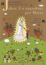 JAKOV UN ANGIOLETTO PER MARIA