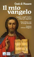 MIO VANGELO I QUATTRO VANGELI RIUNITI E ORDINATI PER ARGOMENTI N.E.
