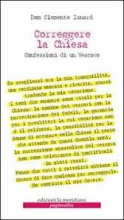 CORREGGERE LA CHIESA CONFESSIONI DI UN VESCOVO
