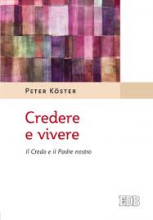 CREDERE E VIVERE IL CREDO E IL PADRE NOSTRO