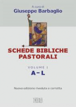 SCHEDE BIBLICHE PASTORALI VOLUME 1 A-L NUOVA EDIZIONE RIVEDUTA E CORRETTA TESTO CEI 2008