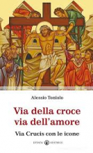 VIA DELLA CROCE VIA DELL'AMORE