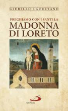 PREGHIAMO CON I SANTI LLA MADONNA DI LORETO