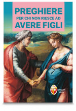 PREGHIERE PER CHI NON RIESCE AD AVERE FIGLI