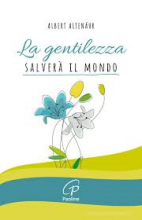 GENTILEZZA SALVERA' IL MONDO