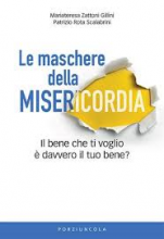 LE MASCHERE DELLA MISERICORDIA