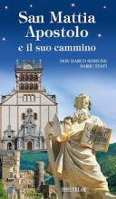 SAN MATTIA APOSTOLO E IL SUO CAMMINO