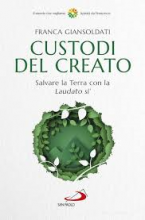 CUSTODI DEL CREATO