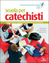 Scuola per catechisti schede per la formazione