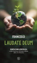 LAUDATE DEUM ESORTAZIONE APOSTOLICA
