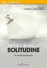 Nera e bianca solitudine