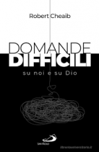 Domande difficili su Noi e su Dio
