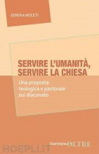 Servire l'umanità servire la Chiesa
