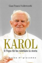 Karol il Papa che ha cambiato la storia