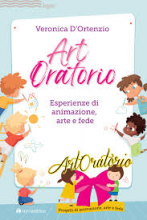 Art oratorio esperienze di animazione arte e fede