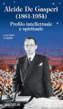 Alcide De Gasperi profilo intellettuale e spirituale