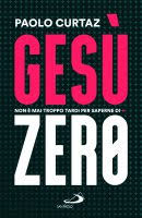 Gesù zero non è mai troppo tardi per sapere di +