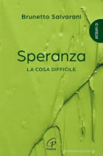 Speranza la cosa difficile
