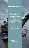 L'Anima migrante la sfida di accogliere l'altro