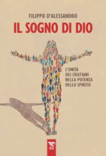 Sogno di Dio l'unità dei cristiani nella potenza dello Spirito