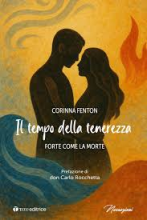 Tempo della teneezza forte come la morte