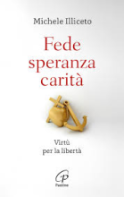 Fede speranza carità virtù per la libertà